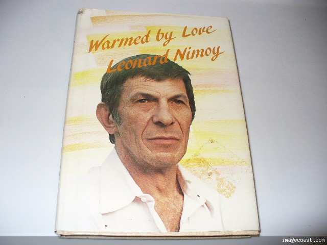 WARMED BY LOVE Leonard Nimoy 1st Ed 1983 Spock of Star Trek